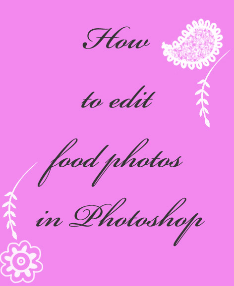 How to edit food photos in Photoshop