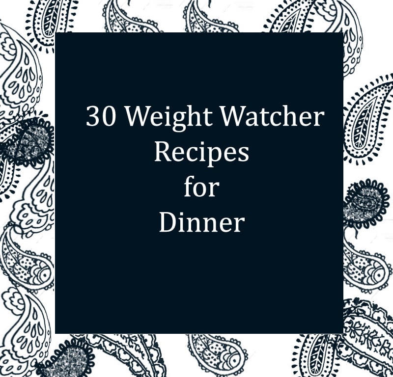 30 Weight Watcher Recipes for Dinner Recipe Diaries