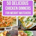 50 Delicious Chicken Dinner Recipes for Weight Watchers